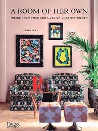 bokomslag A Room of Her Own: Inside the Homes and Lives of Creative Women