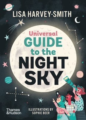 Lisa Harvey-Smith - Universal Guide to the Night Sky, Häftad