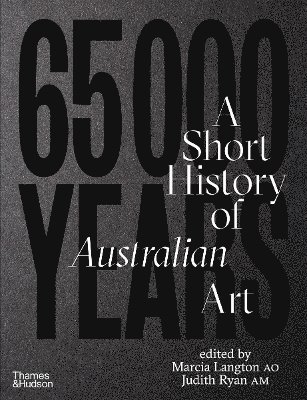 bokomslag 65,000 Years: A Short History of Australian Art