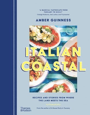 Italian Coastal: Recipes and Stories from Where the Land Meets the Sea 1