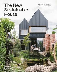 bokomslag The New Sustainable House: Planet-Friendly Home Design