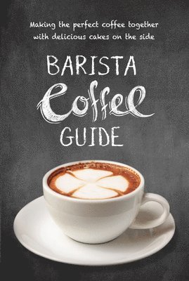 bokomslag Barista Coffee Guide