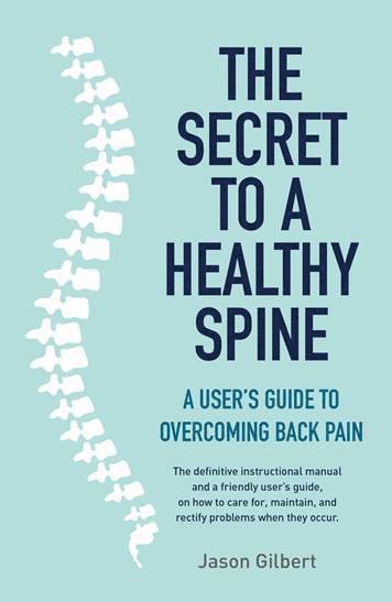 Jason Gilbert - Secret to a Healthy Spine, Häftad
