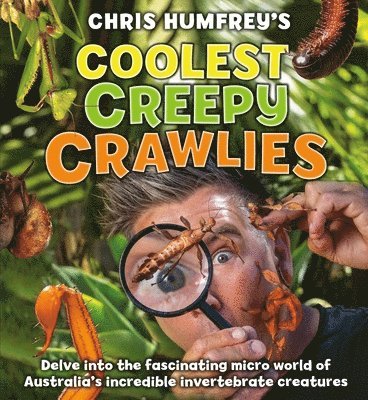 Chris Humfrey's Coolest Creepy Crawlies 1