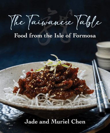 Jade Jade, Muriel Chen - Taiwanese Table, Inbunden
