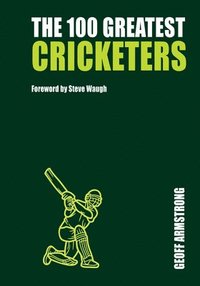bokomslag 100 GREATEST CRICKETERS