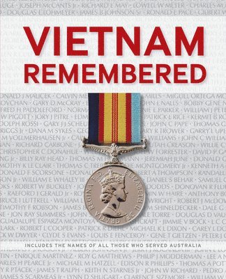 Vietnam Remembered: Including the Names of All of Those Who Served 1