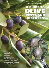 bokomslag A Guide to Olive Pests and Diseases