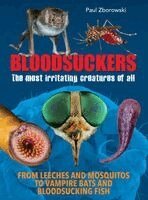 Paul Zborowski - Bloodsuckers: The Most Irritating Creatures of All, Häftad