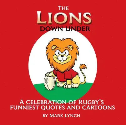 Mark Lynch - Lions Down Under, Inbunden. Tillgänglighet: Tillfälligt slut