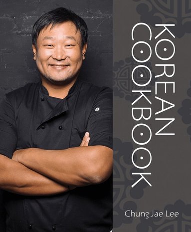 Chung Jae Lee - Korean Coobook, Häftad