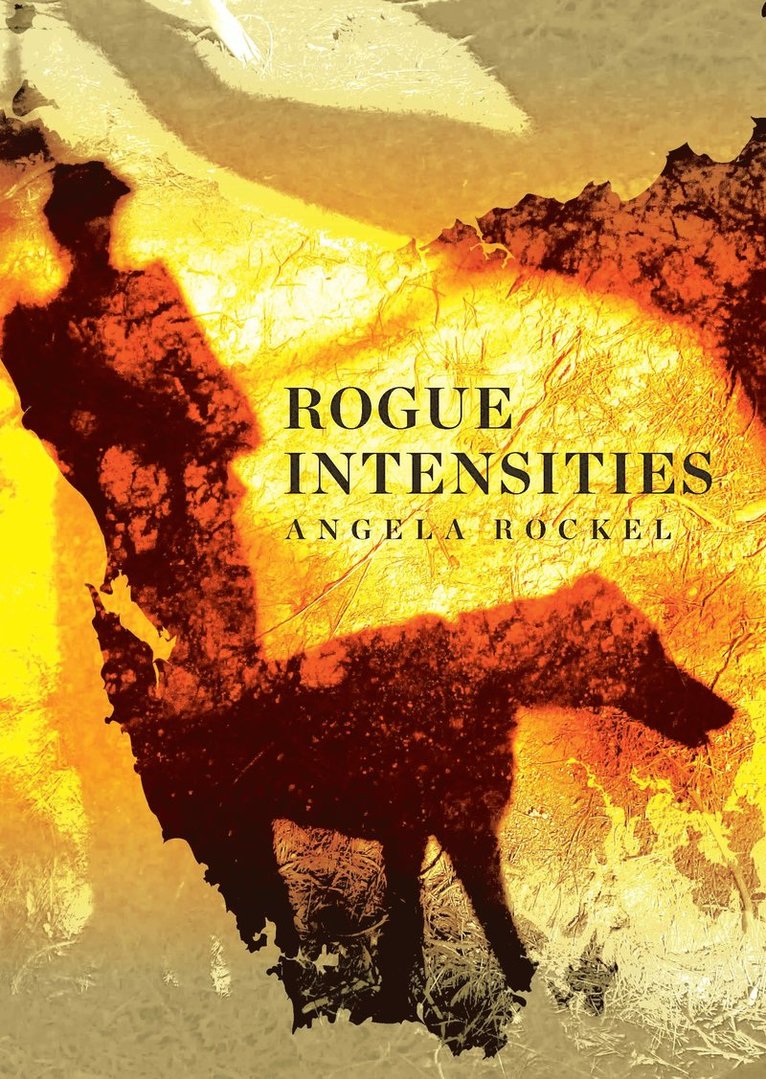 Angela Rockel - Rogue Intensities, Häftad