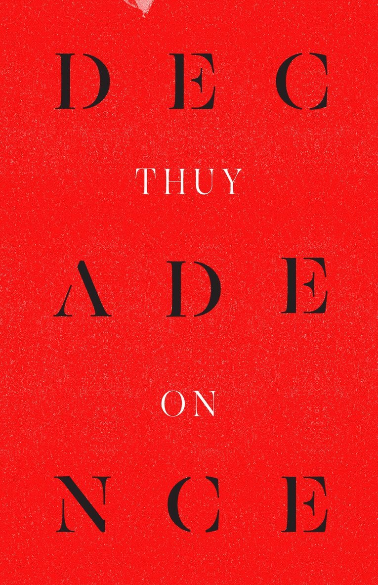 Thuy On - Decadence, Häftad