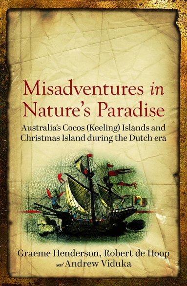 Graeme Henderson, Robert de Hoop, Andrew Viduka - Misadventures in Nature's Paradise, Häftad