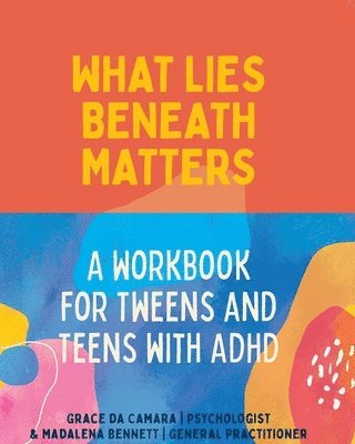 Grace da Camara, Madalena Bennett, Grace Da Camara - What Lies Beneath Matters, Häftad
