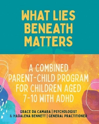 Grace da Camara, Madalena Bennett, Grace Da Camara - What Lies Beneath Matters, Häftad