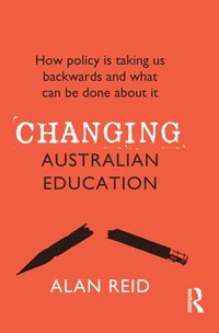 bokomslag Changing Australian Education