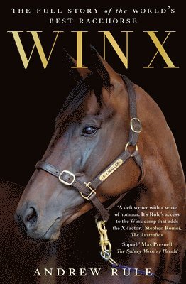 Winx: The Full Story of the World's Best Racehorse 1