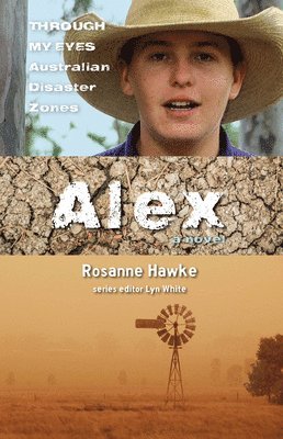 Rosanne Hawke, Lyn White, Lyn White - Alex: Through My Eyes - Australian Disaster Zones, Häftad