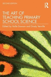 bokomslag The Art of Teaching Primary School Science