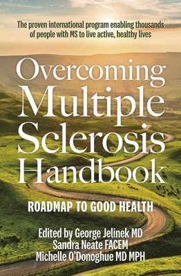 George Jelinek, Sandra Neate, Michelle O'Donoghue - Overcoming Multiple Sclerosis Handbook, Häftad
