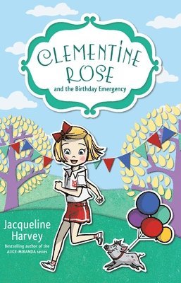 Clementine Rose and the Birthday Emergency: Volume 10