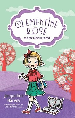 Jacqueline Harvey - Clementine Rose and the Famous Friend: Volume 7, Häftad