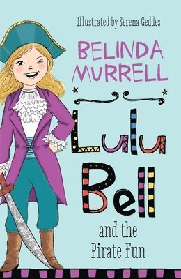 Belinda Murrell - Lulu Bell and the Pirate Fun: Volume 12, Häftad