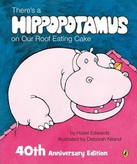 bokomslag There's a Hippopotamus on Our Roof Eating Cake 40th Anniversary Edition