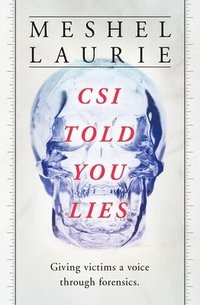 bokomslag CSI Has Told You Lies