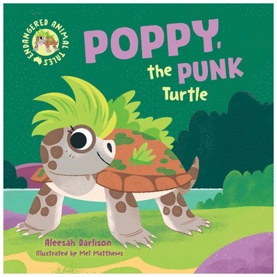Aleesah Darlison - Endangered Animal Tales 2: Poppy, the Punk Turtle, Inbunden