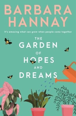 Barbara Hannay - Garden of Hopes and Dreams, Häftad