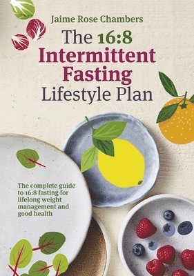 Jaime Rose Chambers - 16:8 Intermittent Fasting and Lifestyle Plan, Häftad