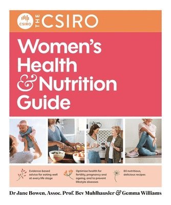 Beverly Muhlhausler, Jane Bowen, Gemma Williams - CSIRO Women's Health and Nutrition Guide, Häftad