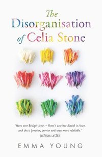 bokomslag The Disorganisation of Celia Stone