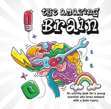 Robyn Bett, Jeneva Ohan, Brightwater Care Group - Amazing Brain, Häftad