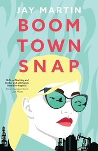 bokomslag Boom Town Snap