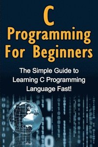 bokomslag C Programming For Beginners