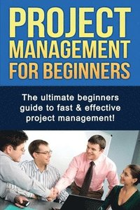 bokomslag Project Management For Beginners