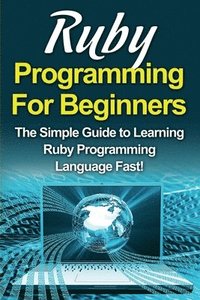 bokomslag Ruby Programming For Beginners
