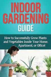bokomslag Indoor Gardening Guide