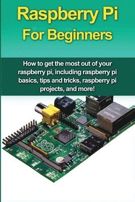 bokomslag Raspberry Pi For Beginners