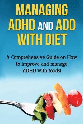 Managing ADHD and ADD with Diet 1