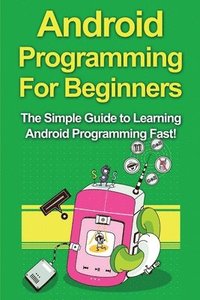 bokomslag Android Programming For Beginners