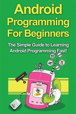 bokomslag Android Programming For Beginners