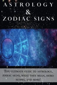 bokomslag Astrology and Zodiac Signs