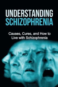 bokomslag Understanding Schizophrenia