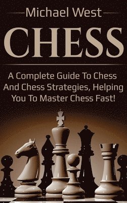 Michael West - Chess, Inbunden
