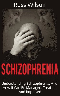 Ross Wilson - Schizophrenia, Inbunden