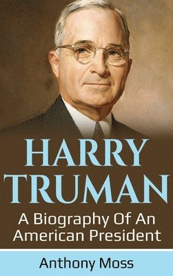 Anthony Moss - Harry Truman, Inbunden
